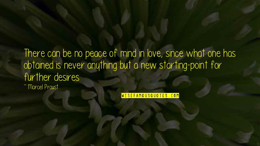 Reichtum Duden Quotes By Marcel Proust: There can be no peace of mind in