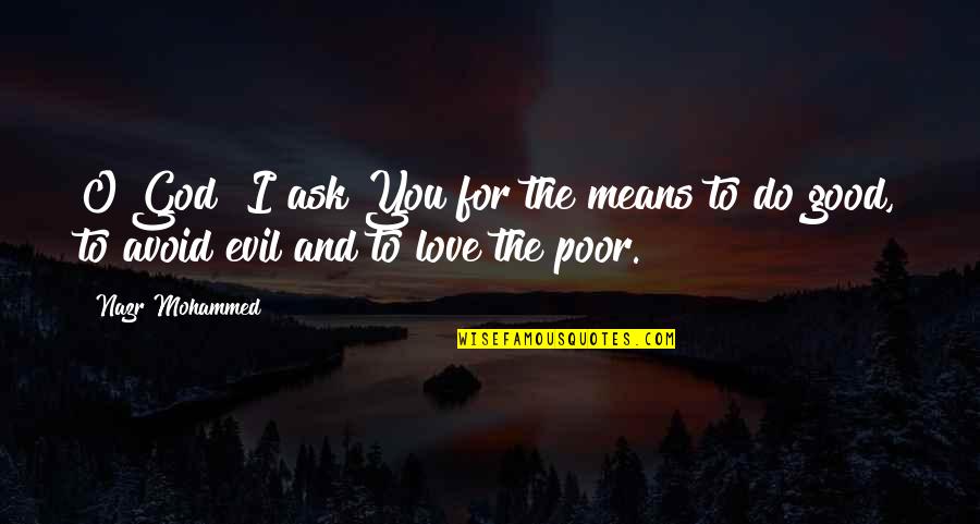 Reichtum Duden Quotes By Nazr Mohammed: O God! I ask You for the means