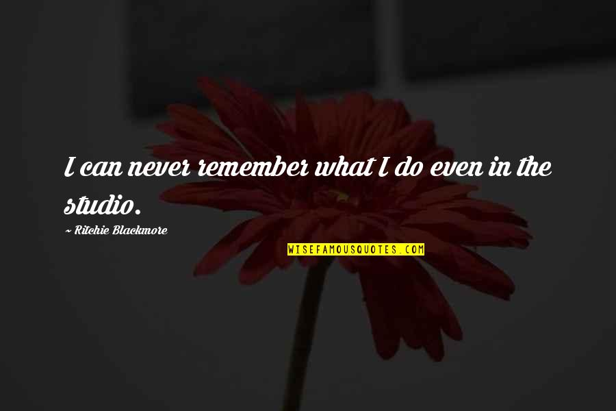 Reidenbach Beer Quotes By Ritchie Blackmore: I can never remember what I do even Reidenbach Beer Quotes By Ritchie Blackmore: I can never remember what I do even
