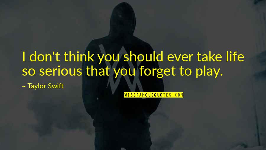 Reignite Palm Quotes By Taylor Swift: I don't think you should ever take life