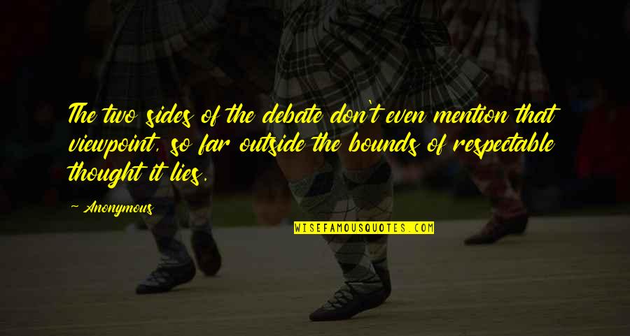 Reigoldschwil Quotes By Anonymous: The two sides of the debate don't even
