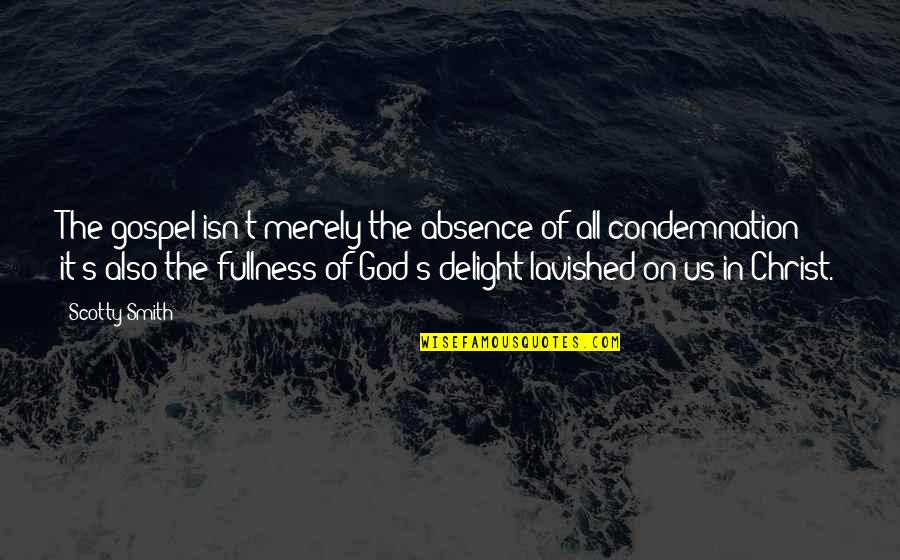 Reiji Mizuchi Quotes By Scotty Smith: The gospel isn't merely the absence of all