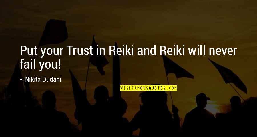 Reiki Quotes By Nikita Dudani: Put your Trust in Reiki and Reiki will