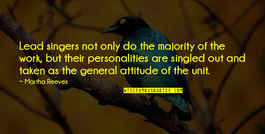 Reiksminiai Quotes By Martha Reeves: Lead singers not only do the majority of Reiksminiai Quotes By Martha Reeves: Lead singers not only do the majority of