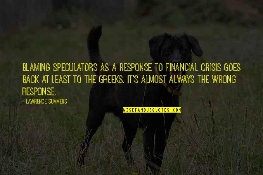 Reimbursed Quotes By Lawrence Summers: Blaming speculators as a response to financial crisis