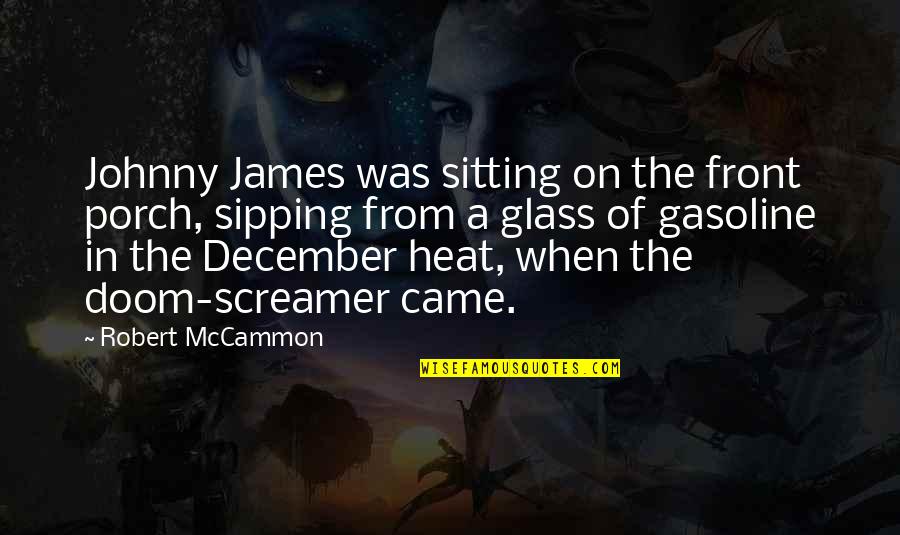 Reincarnated Quotes By Robert McCammon: Johnny James was sitting on the front porch,