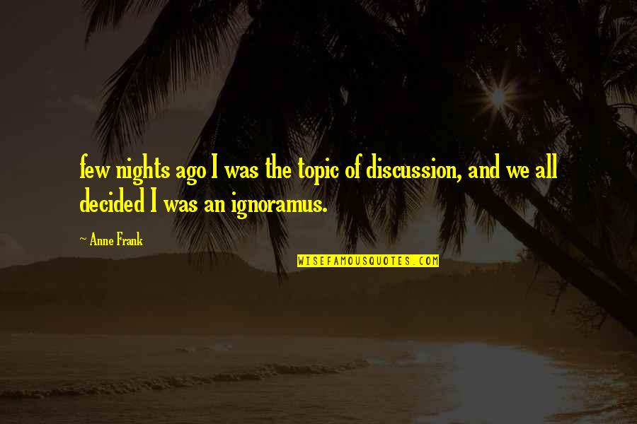 Reincarnation And Karma Quotes By Anne Frank: few nights ago I was the topic of