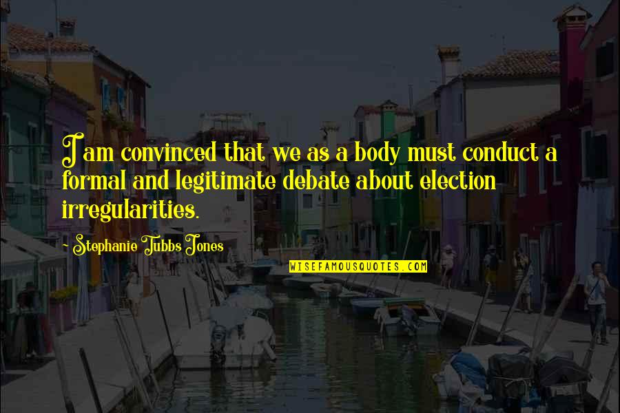 Reinflate Collapsed Quotes By Stephanie Tubbs Jones: I am convinced that we as a body