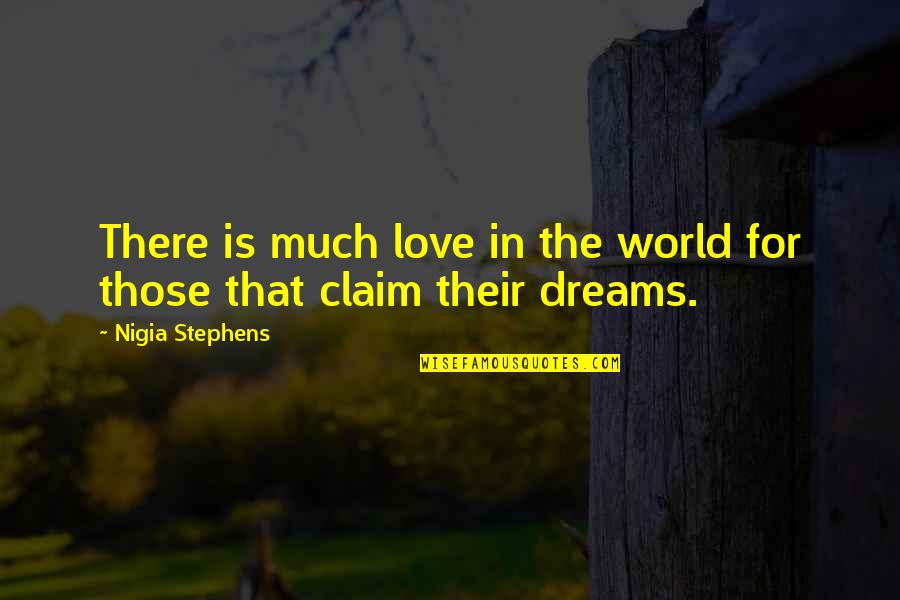 Reinhardt Auctions Quotes By Nigia Stephens: There is much love in the world for Reinhardt Auctions Quotes By Nigia Stephens: There is much love in the world for