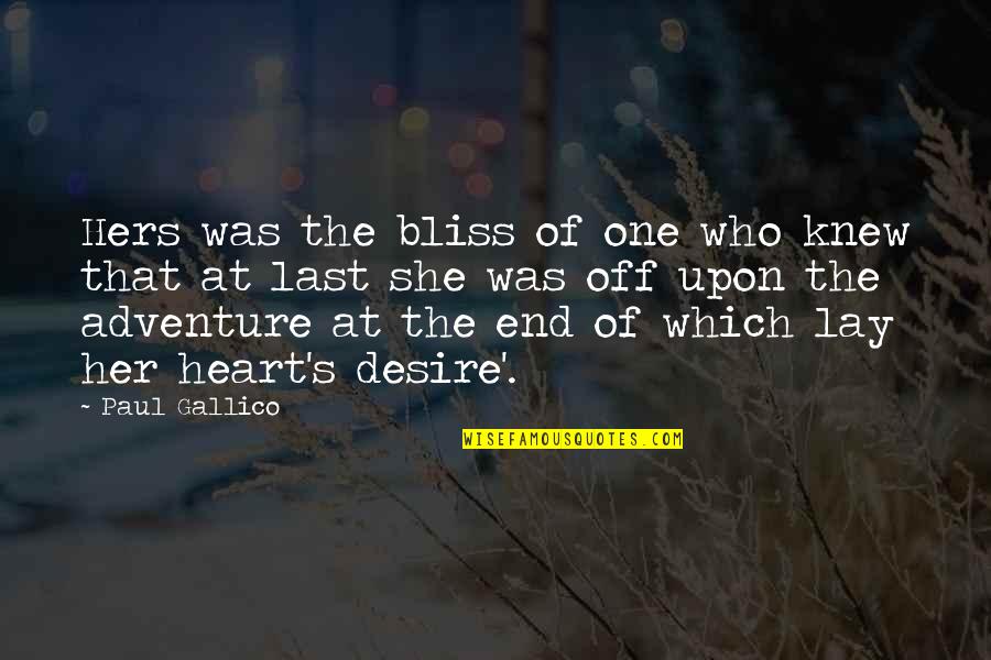 Reintegrated Back Quotes By Paul Gallico: Hers was the bliss of one who knew Reintegrated Back Quotes By Paul Gallico: Hers was the bliss of one who knew