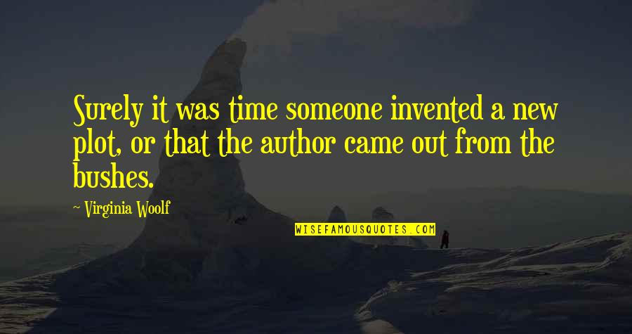 Reintroduced Quotes By Virginia Woolf: Surely it was time someone invented a new