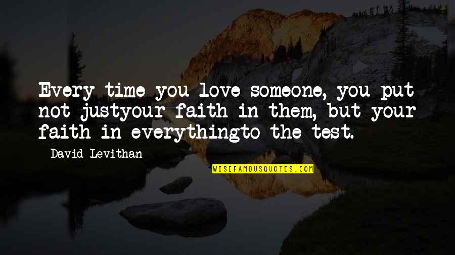 Reinventing Oneself Quotes By David Levithan: Every time you love someone, you put not