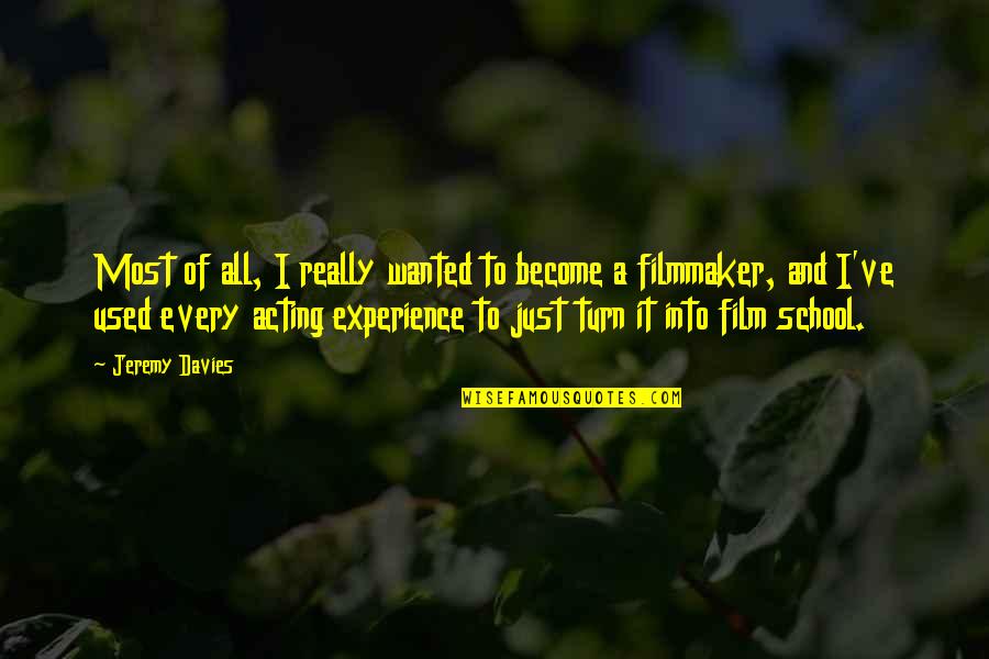 Reinventory Quotes By Jeremy Davies: Most of all, I really wanted to become
