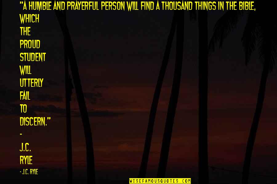 Reinvestigation Quotes By J.C. Ryle: "A humble and prayerful person will find a Reinvestigation Quotes By J.C. Ryle: "A humble and prayerful person will find a