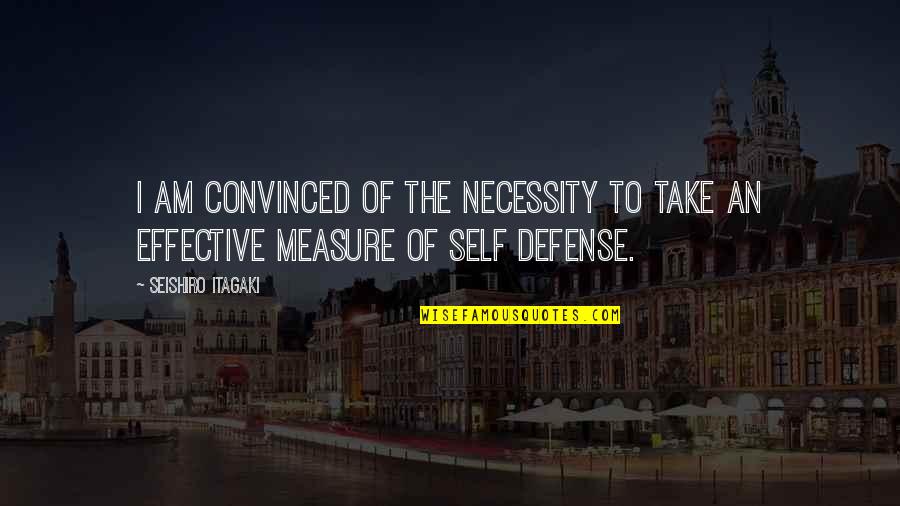 Reinvigorate 7 Quotes By Seishiro Itagaki: I am convinced of the necessity to take