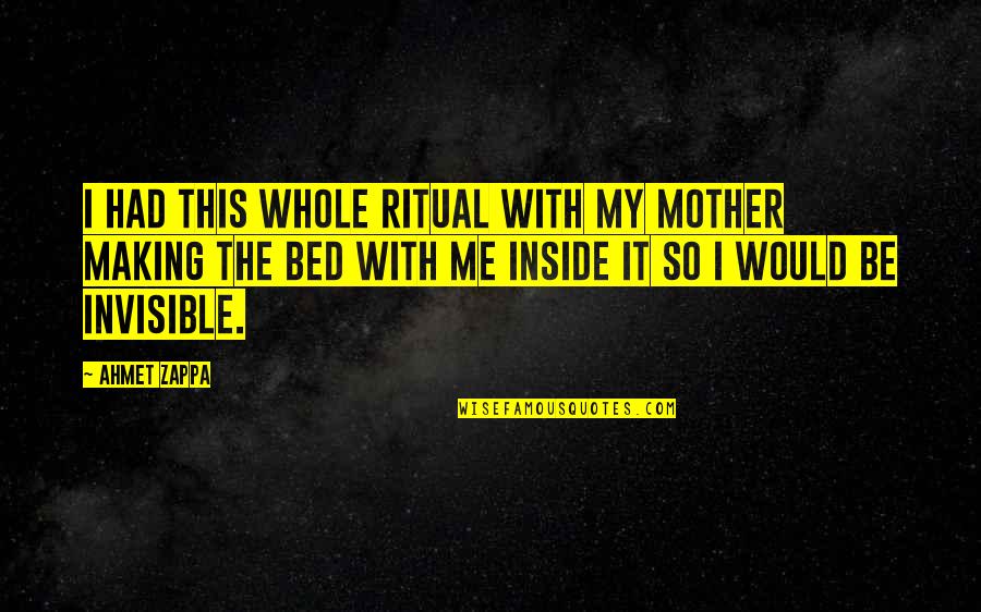 Reiplicae Quotes By Ahmet Zappa: I had this whole ritual with my mother Reiplicae Quotes By Ahmet Zappa: I had this whole ritual with my mother