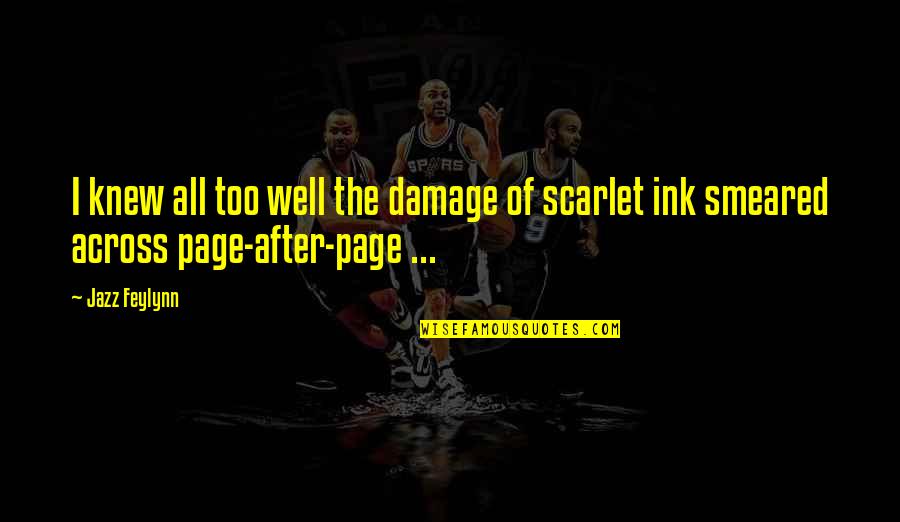 Reischea Mcneil Quotes By Jazz Feylynn: I knew all too well the damage of