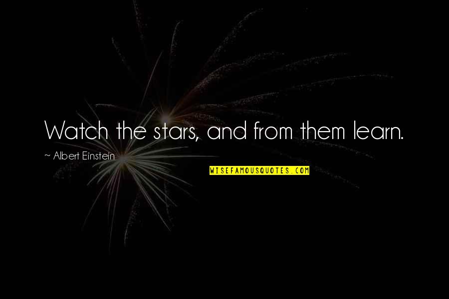 Reismans Sliced Quotes By Albert Einstein: Watch the stars, and from them learn.