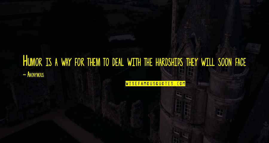 Reitinger Aigen Quotes By Anonymous: Humor is a way for them to deal