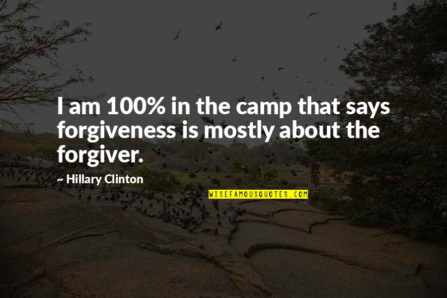 Reitter Family Deaths Quotes By Hillary Clinton: I am 100% in the camp that says
