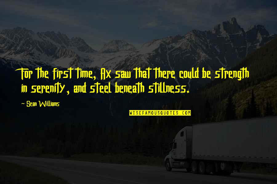 Reivindicaciones Definicion Quotes By Sean Williams: For the first time, Ax saw that there Reivindicaciones Definicion Quotes By Sean Williams: For the first time, Ax saw that there