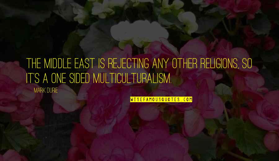 Rejecting Quotes By Mark Durie: The Middle East is rejecting any other religions,