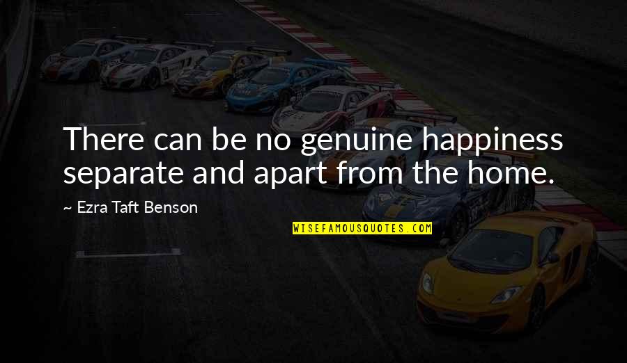 Rejection Family Quotes By Ezra Taft Benson: There can be no genuine happiness separate and Rejection Family Quotes By Ezra Taft Benson: There can be no genuine happiness separate and