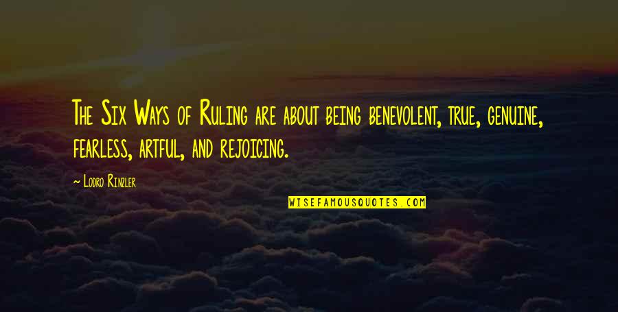 Rejoicing Quotes By Lodro Rinzler: The Six Ways of Ruling are about being