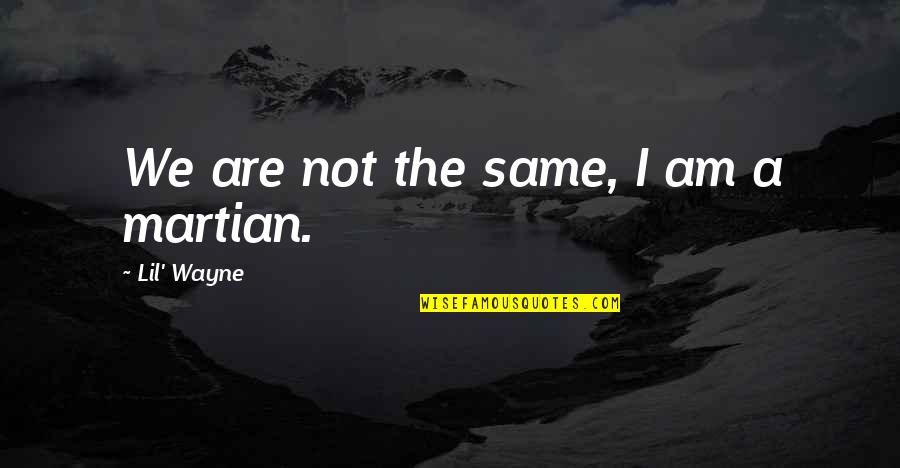 Rejoining Office Quotes By Lil' Wayne: We are not the same, I am a Rejoining Office Quotes By Lil' Wayne: We are not the same, I am a