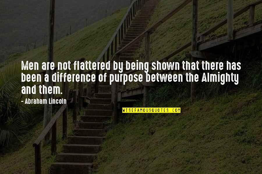 Rekedts G Quotes By Abraham Lincoln: Men are not flattered by being shown that Rekedts G Quotes By Abraham Lincoln: Men are not flattered by being shown that