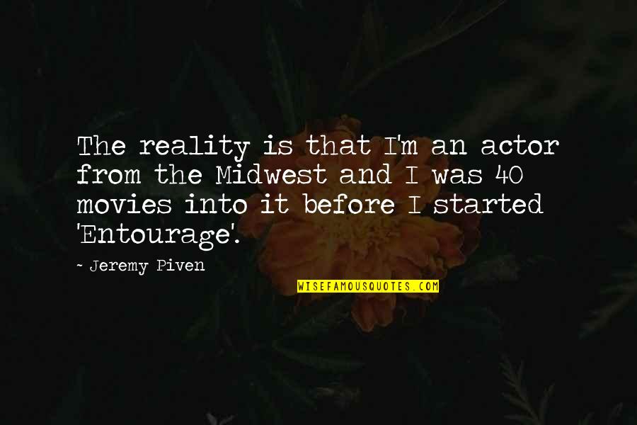 Rekers's Quotes By Jeremy Piven: The reality is that I'm an actor from Rekers's Quotes By Jeremy Piven: The reality is that I'm an actor from