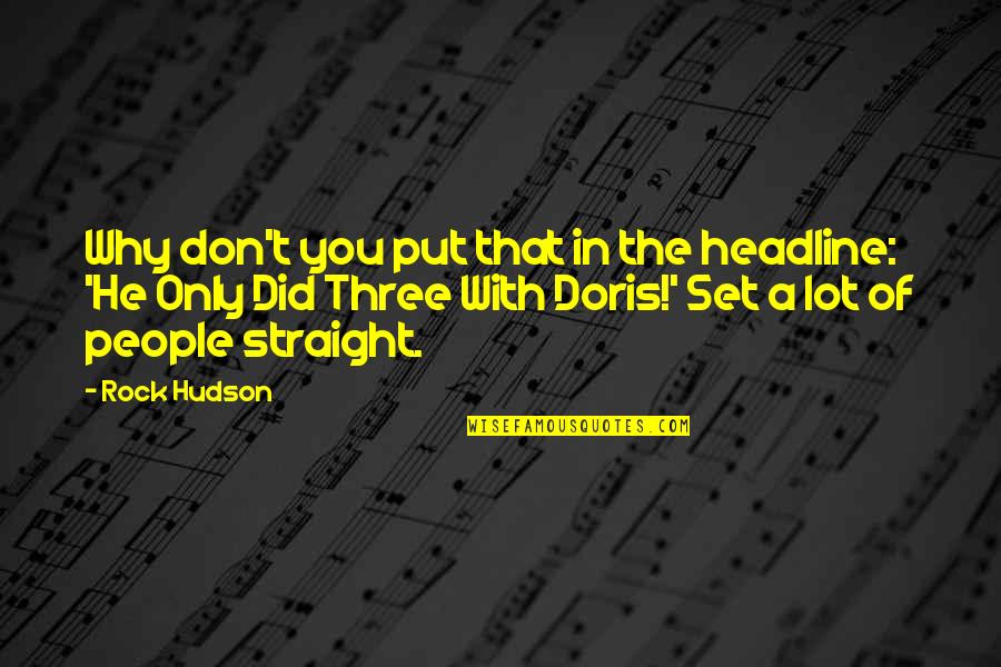 Rekers's Quotes By Rock Hudson: Why don't you put that in the headline: Rekers's Quotes By Rock Hudson: Why don't you put that in the headline: