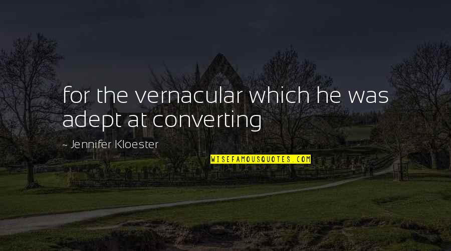 Rekomendasi Wattpad Yang Banyak Quotes By Jennifer Kloester: for the vernacular which he was adept at