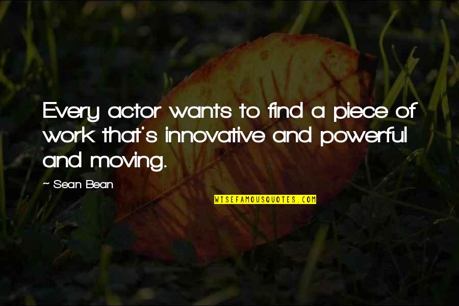 Relajo Salvadoreno Quotes By Sean Bean: Every actor wants to find a piece of