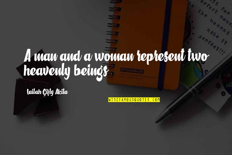 Relationship And Marriage Quotes By Lailah Gifty Akita: A man and a woman represent two heavenly Relationship And Marriage Quotes By Lailah Gifty Akita: A man and a woman represent two heavenly