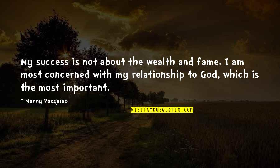 Relationship And Quotes By Manny Pacquiao: My success is not about the wealth and