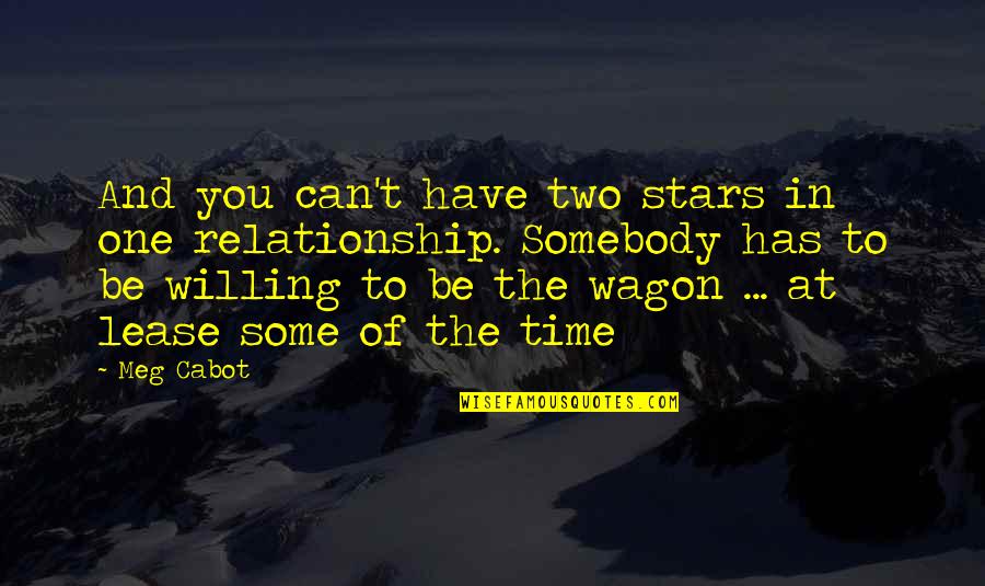 Relationship And Time Quotes By Meg Cabot: And you can't have two stars in one