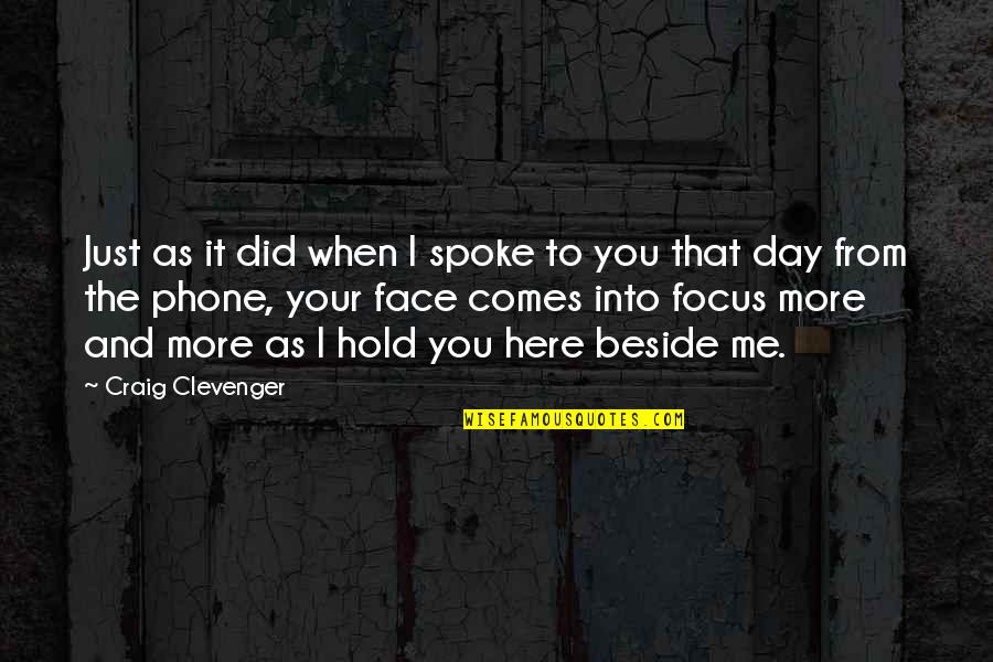 Relationship Best Day Quotes By Craig Clevenger: Just as it did when I spoke to Relationship Best Day Quotes By Craig Clevenger: Just as it did when I spoke to