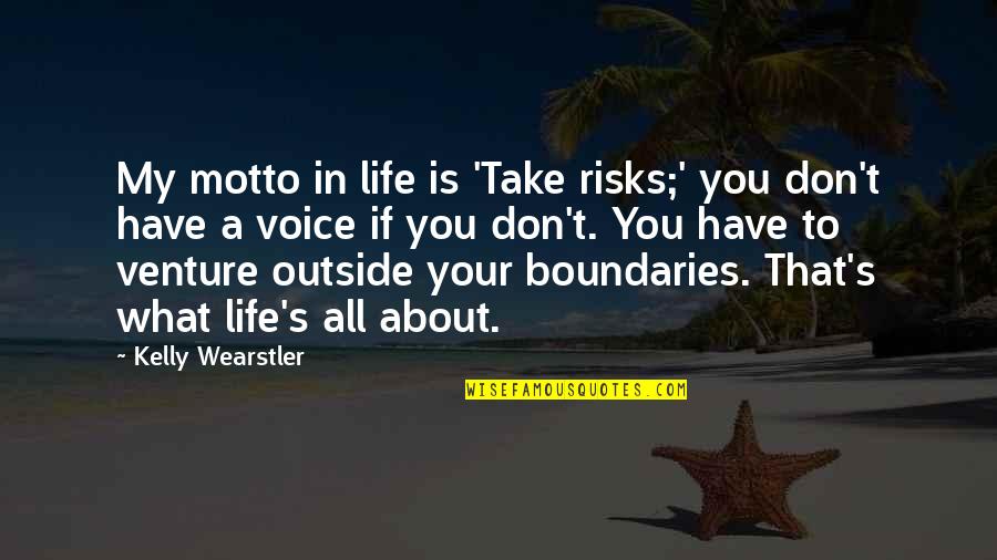 Relationship Broken Heart Quotes By Kelly Wearstler: My motto in life is 'Take risks;' you