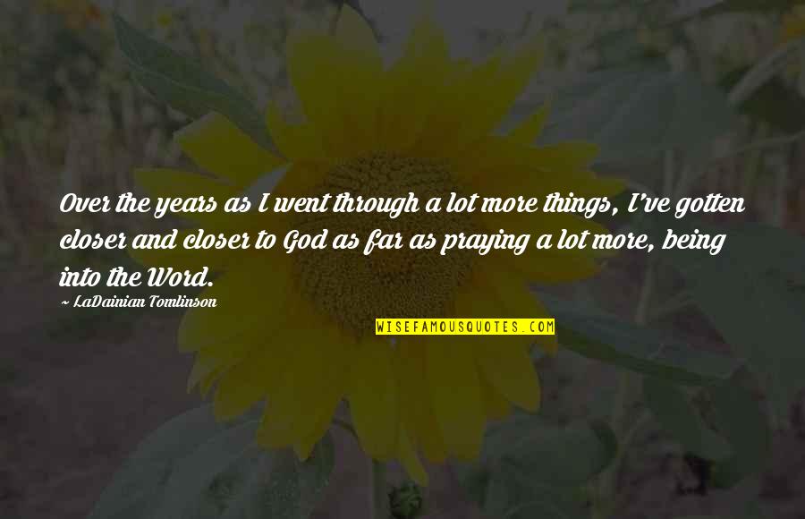 Relationship Broken Heart Quotes By LaDainian Tomlinson: Over the years as I went through a