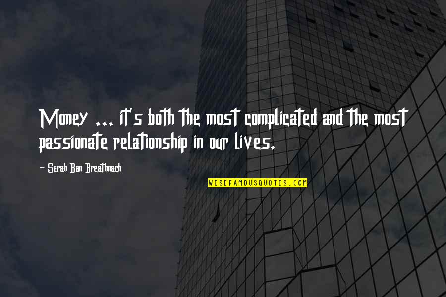 Relationship Complicated Quotes By Sarah Ban Breathnach: Money ... it's both the most complicated and