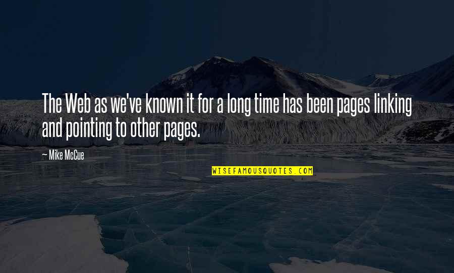 Relationship Divorce Quotes By Mike McCue: The Web as we've known it for a Relationship Divorce Quotes By Mike McCue: The Web as we've known it for a