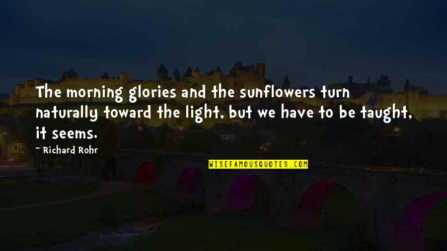 Relationship Emoji Quotes By Richard Rohr: The morning glories and the sunflowers turn naturally Relationship Emoji Quotes By Richard Rohr: The morning glories and the sunflowers turn naturally