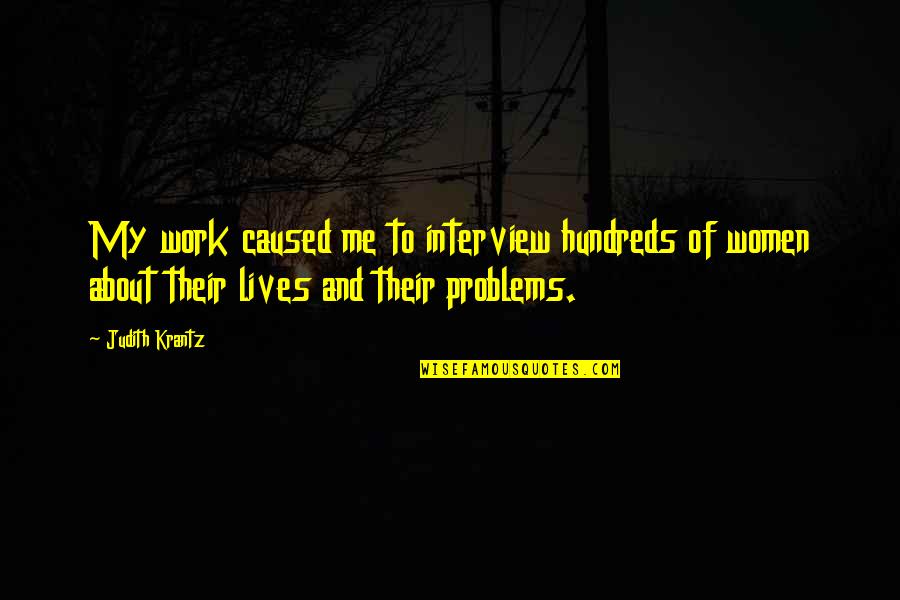 Relationship Fake Promises Quotes By Judith Krantz: My work caused me to interview hundreds of