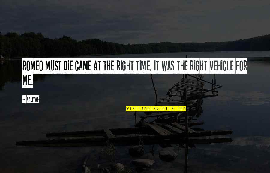 Relationship Finish Quotes By Aaliyah: Romeo Must Die came at the right time.