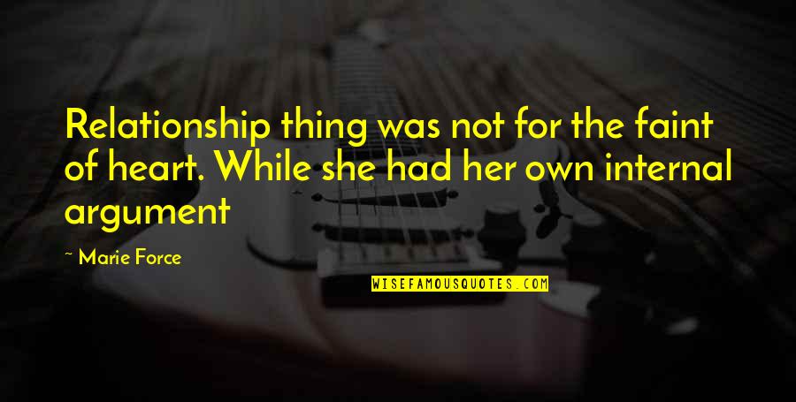 Relationship For Her Quotes By Marie Force: Relationship thing was not for the faint of