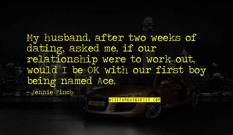Relationship Is Only For Two Quotes By Jennie Finch: My husband, after two weeks of dating, asked Relationship Is Only For Two Quotes By Jennie Finch: My husband, after two weeks of dating, asked