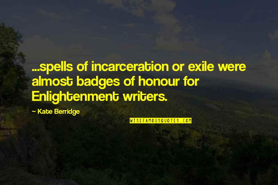 Relationship Obligation Quotes By Kate Berridge: ...spells of incarceration or exile were almost badges