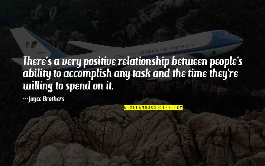 Relationship Quotes And Quotes By Joyce Brothers: There's a very positive relationship between people's ability Relationship Quotes And Quotes By Joyce Brothers: There's a very positive relationship between people's ability