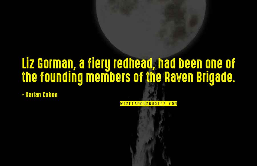 Relationship Second Chance Quotes By Harlan Coben: Liz Gorman, a fiery redhead, had been one Relationship Second Chance Quotes By Harlan Coben: Liz Gorman, a fiery redhead, had been one